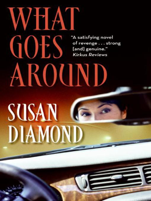 Title details for What Goes Around by Susan Diamond - Available